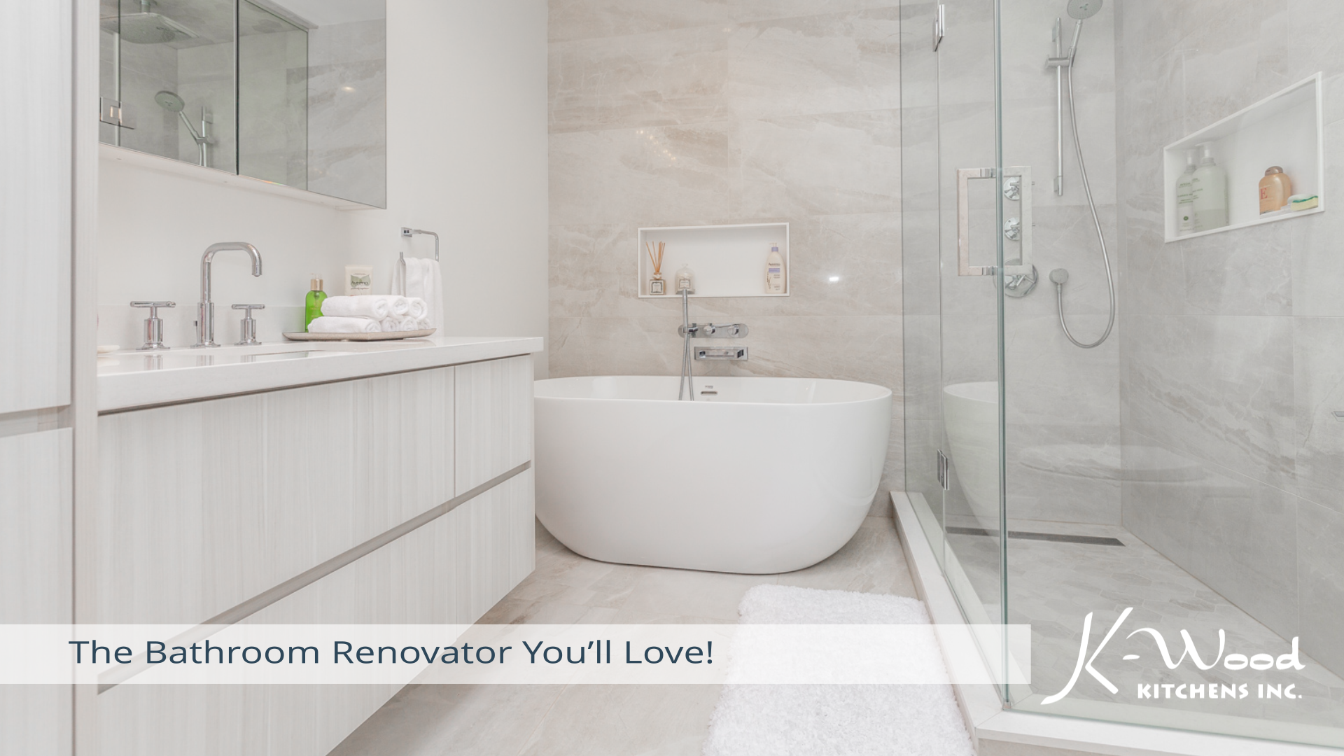 The Bathroom Renovator You’ll Love!